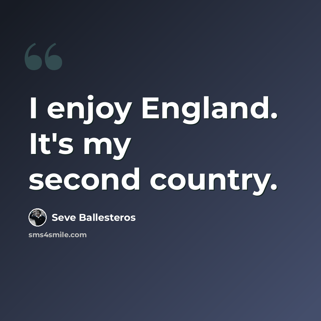 “I enjoy England. It's my second country.” quote by Seve Ballesteros