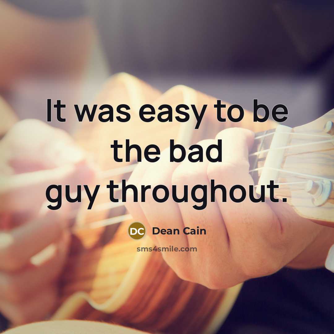 “It was easy to be the bad guy throughout.” quote by Dean Cain