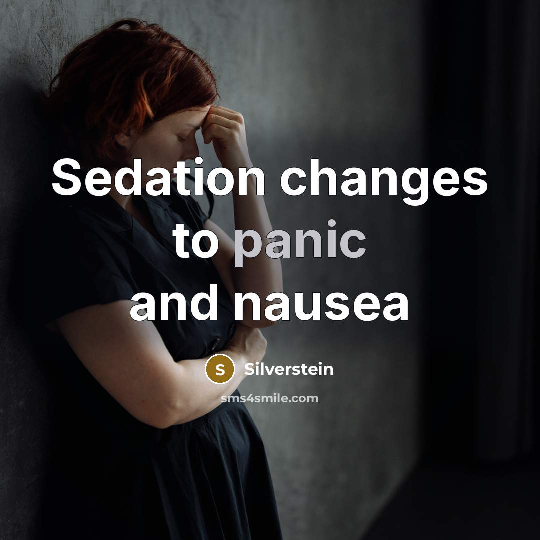 “Sedation changes to panic and nausea” quote by Silverstein