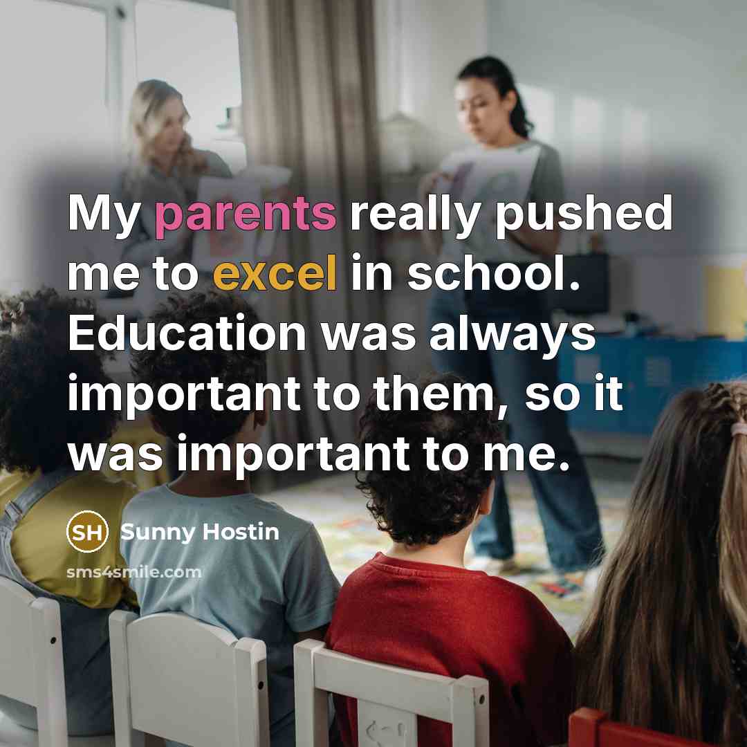 “My parents really pushed me to excel in school. Education was always important to them, so it was important to me.” quote by Sunny Hostin
