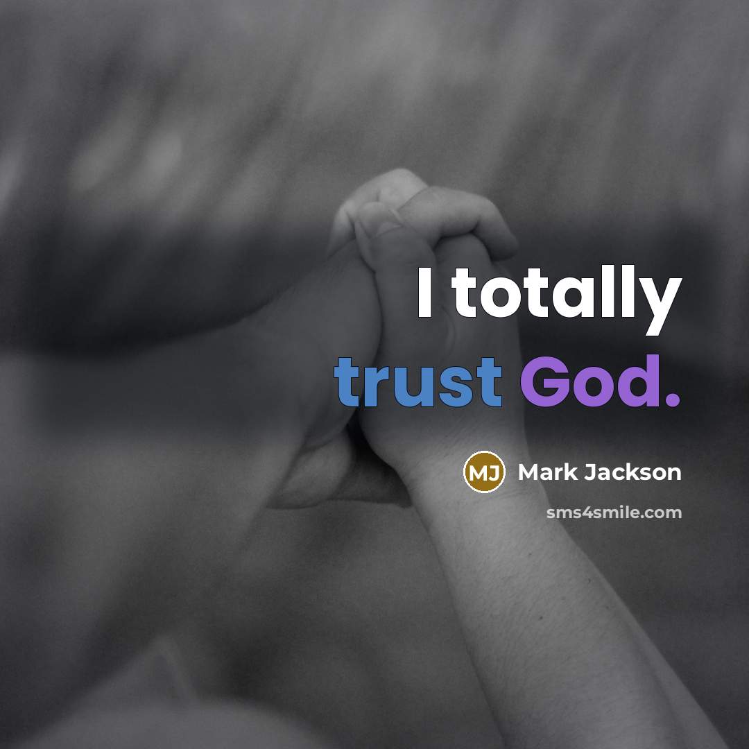 “I totally trust God.” quote by Mark Jackson