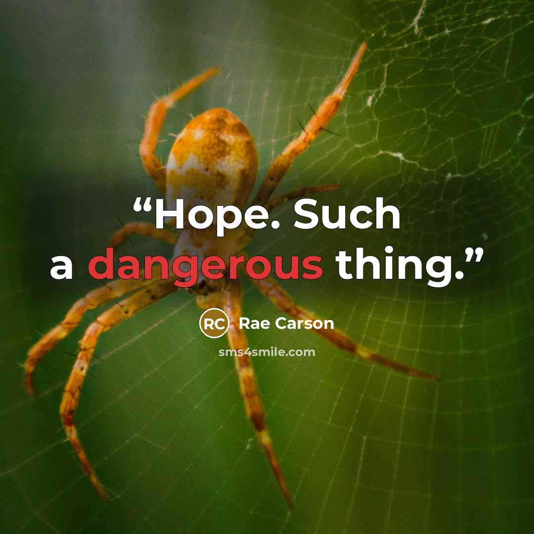 “Hope. Such a dangerous thing.” quote by Rae Carson
