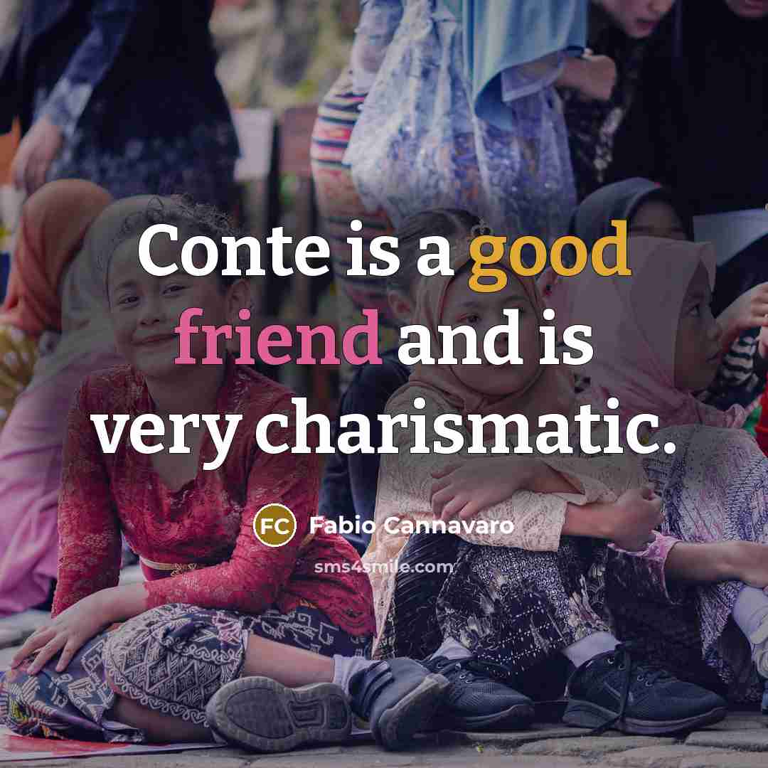 “Conte is a good friend and is very charismatic.” quote by Fabio Cannavaro