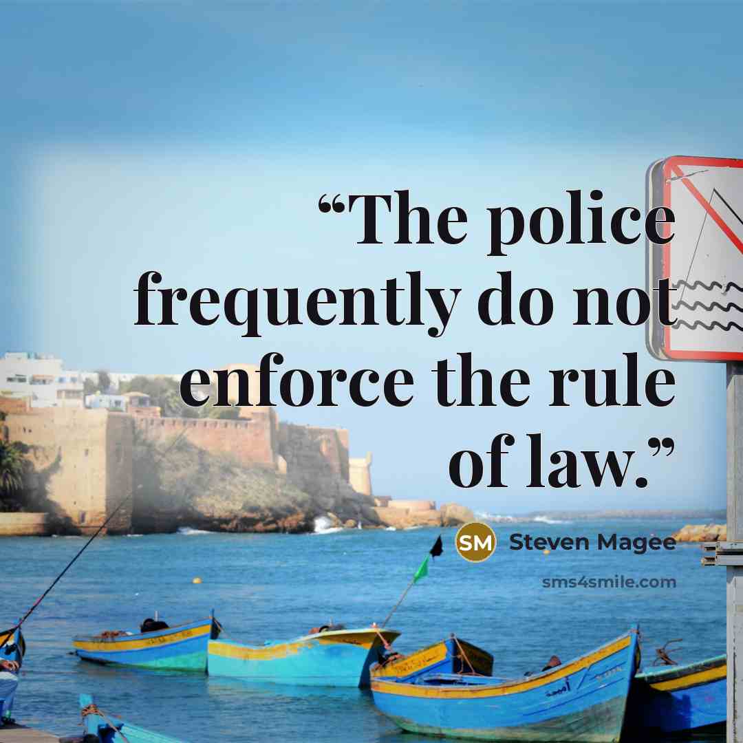 “The police frequently do not enforce the rule of law.” quote by Steven Magee