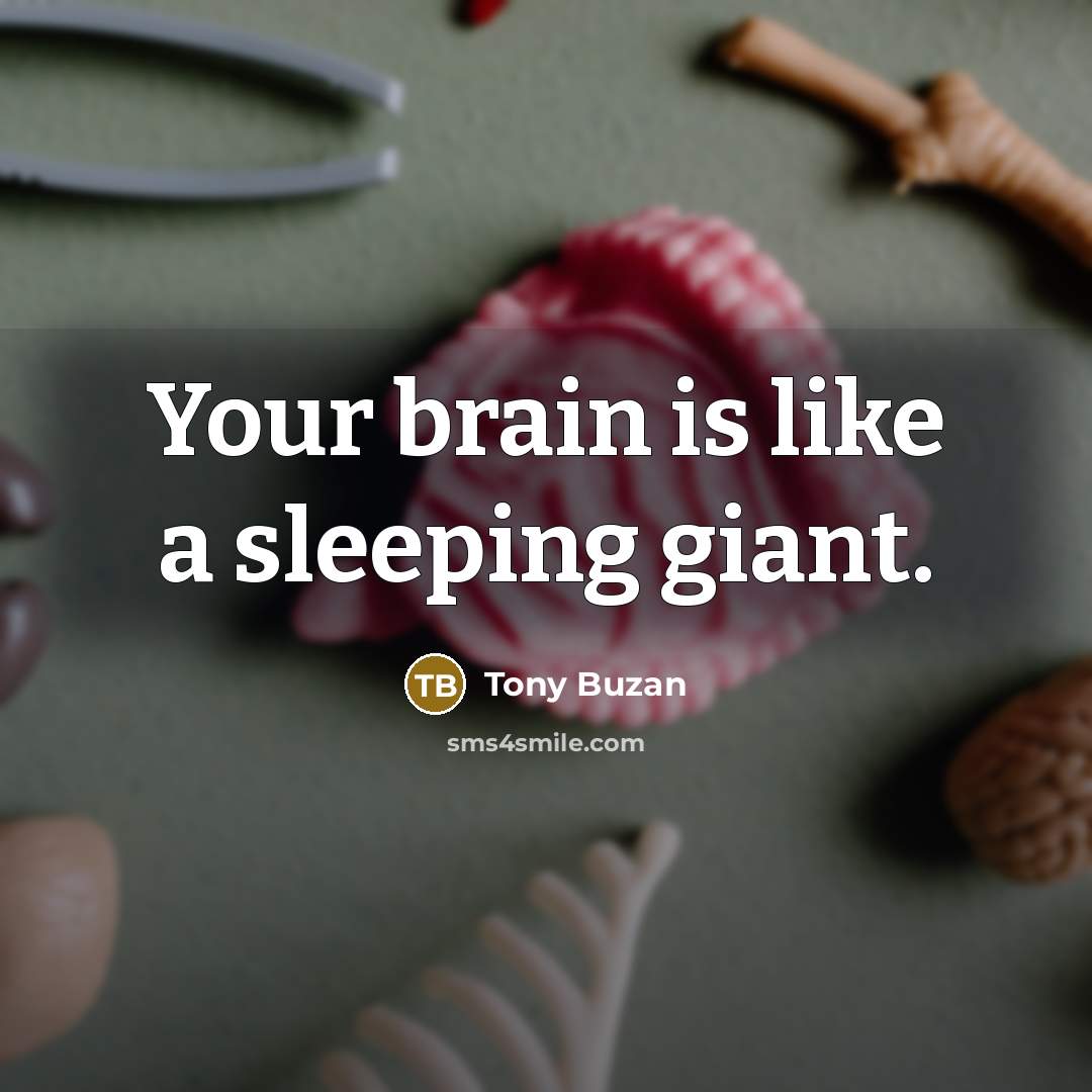 “Your brain is like a sleeping giant.” quote by Tony Buzan