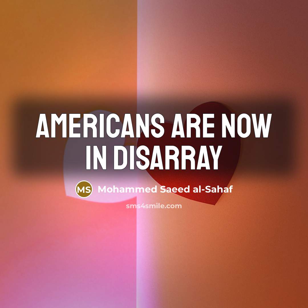 “Americans are now in disarray” quote by Mohammed Saeed al-Sahaf