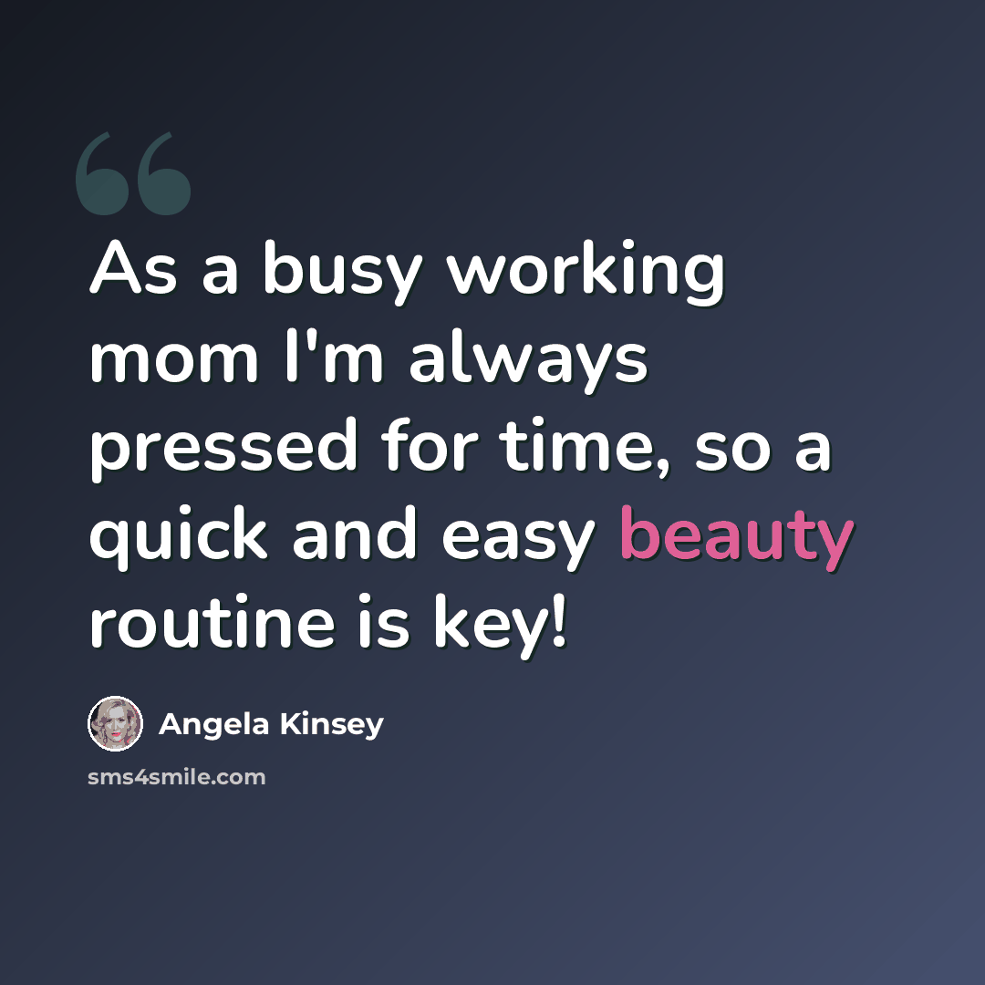 “As a busy working mom I'm always pressed for time, so a quick and easy beauty routine is key!” quote by Angela Kinsey