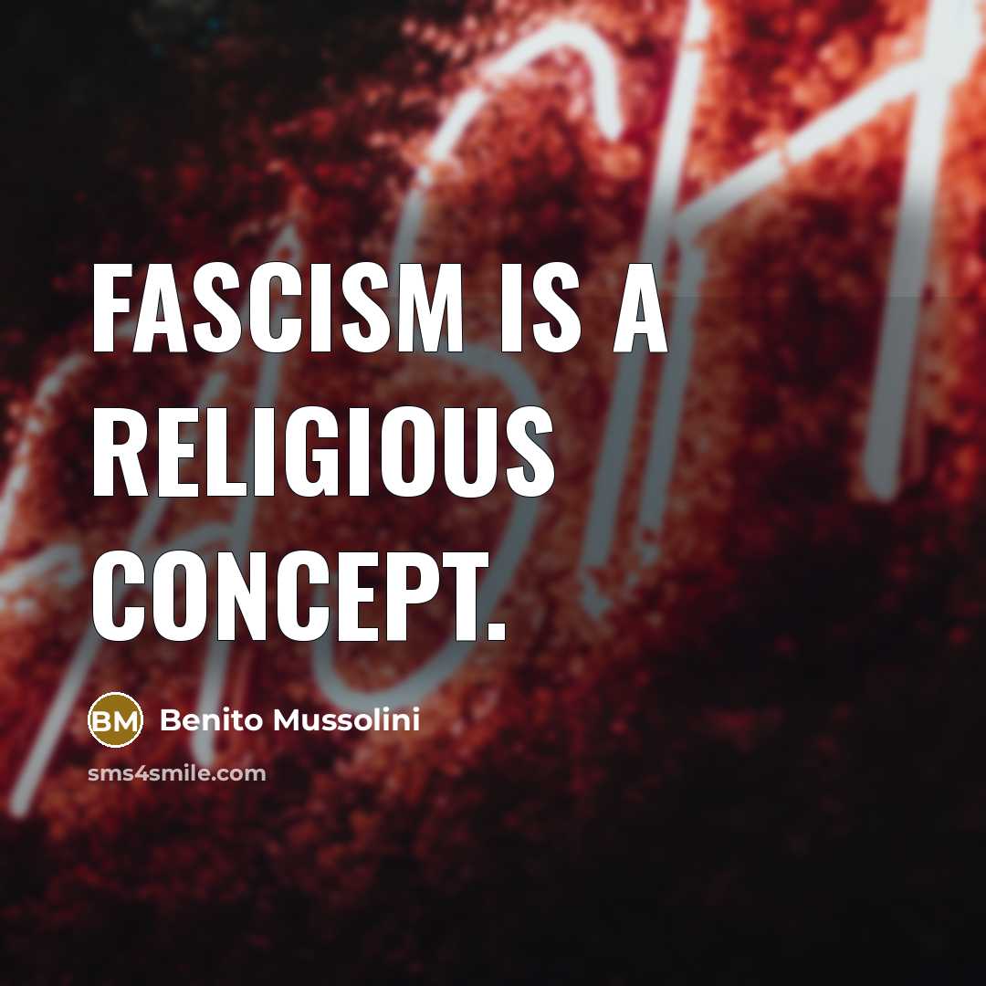 “Fascism is a religious concept.” quote by Benito Mussolini