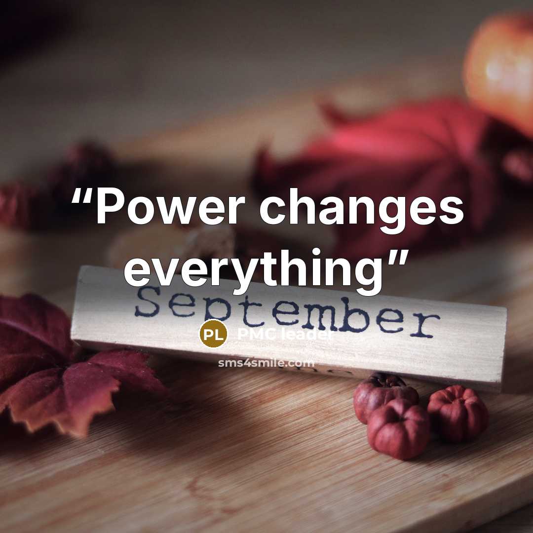 “Power changes everything” quote by PMC leader