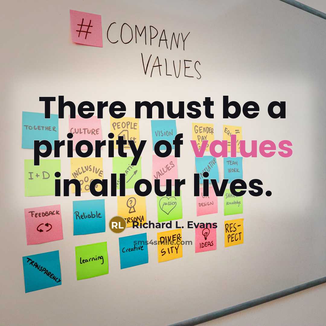 “There must be a priority of values in all our lives.” quote by Richard L. Evans