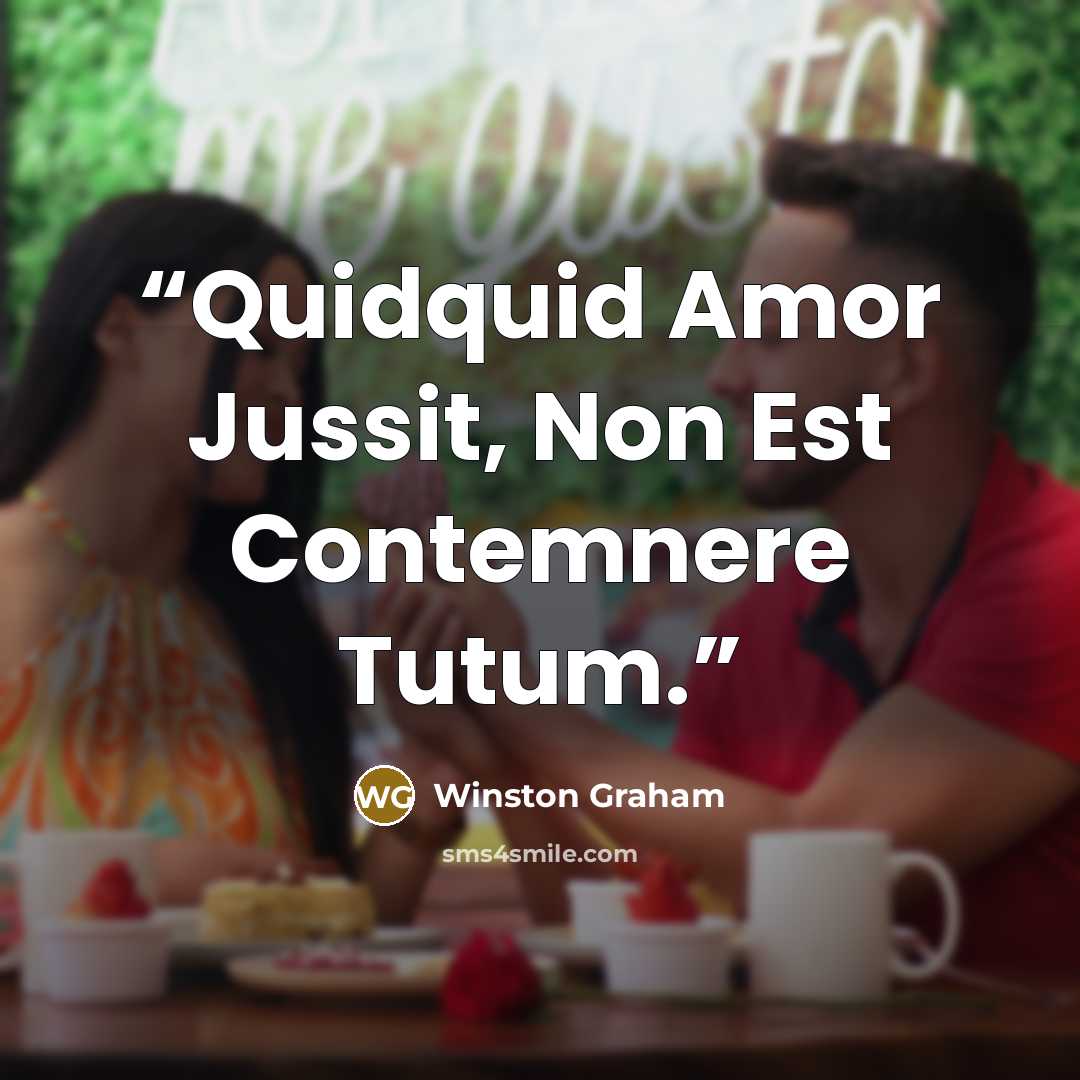 “Quidquid Amor Jussit, Non Est Contemnere Tutum.” quote by Winston Graham