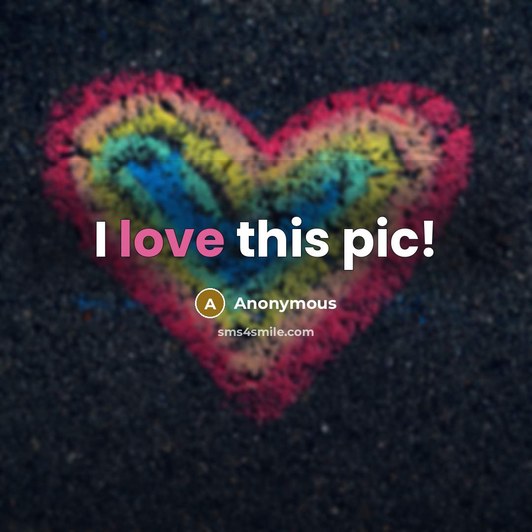 “I love this pic!” quote by Anonymous