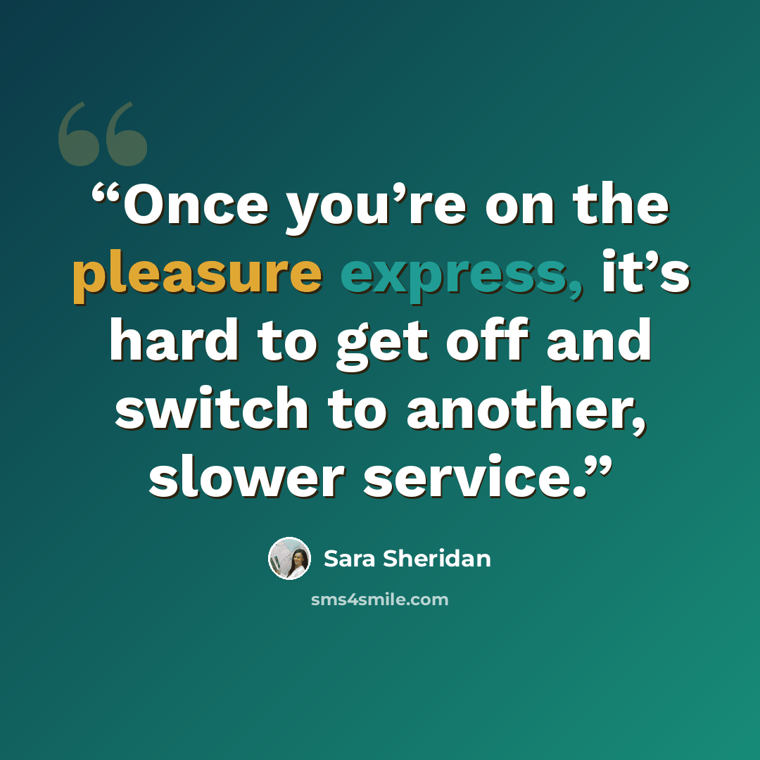 “Once you’re on the pleasure express, it’s hard to get off and switch to another, slower service.” quote by Sara Sheridan