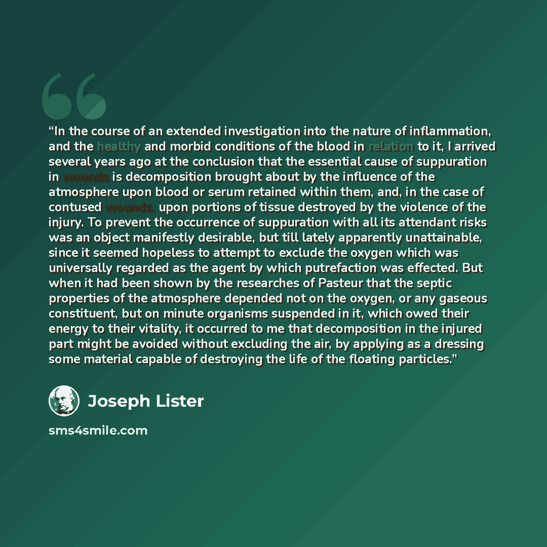 “In the course of an extended investigation into the nature of inflammation, and the healthy and morbid conditions of the blood in relation to it, I arrived several years ago at the conclusion that the essential cause of suppuration in wounds is decomposition brought about by the influence of the…” quote by Joseph Lister