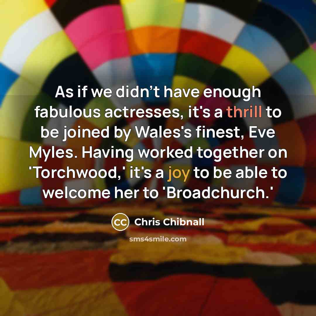 “As if we didn't have enough fabulous actresses, it's a thrill to be joined by Wales's finest, Eve Myles. Having worked together on 'Torchwood,' it's a joy to be able to welcome her to 'Broadchurch.'” quote by Chris Chibnall