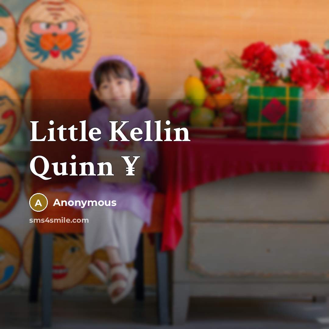 “Little Kellin Quinn ¥” quote by Anonymous