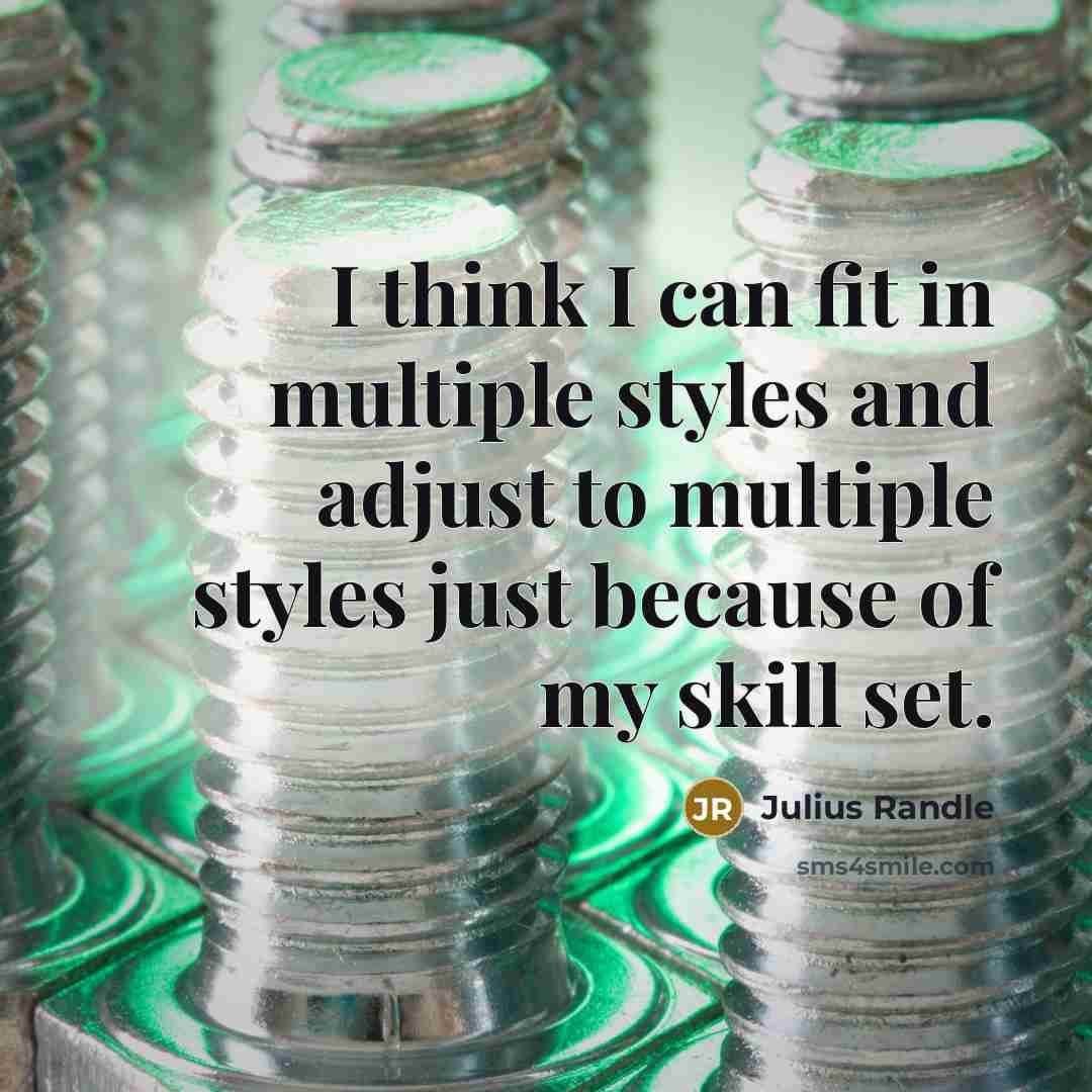“I think I can fit in multiple styles and adjust to multiple styles just because of my skill set.” quote by Julius Randle