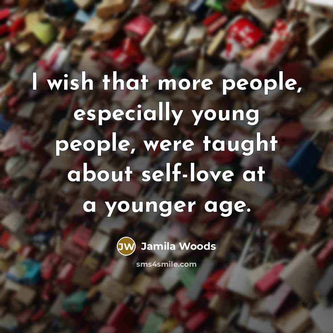 “I wish that more people, especially young people, were taught about self-love at a younger age.” quote by Jamila Woods
