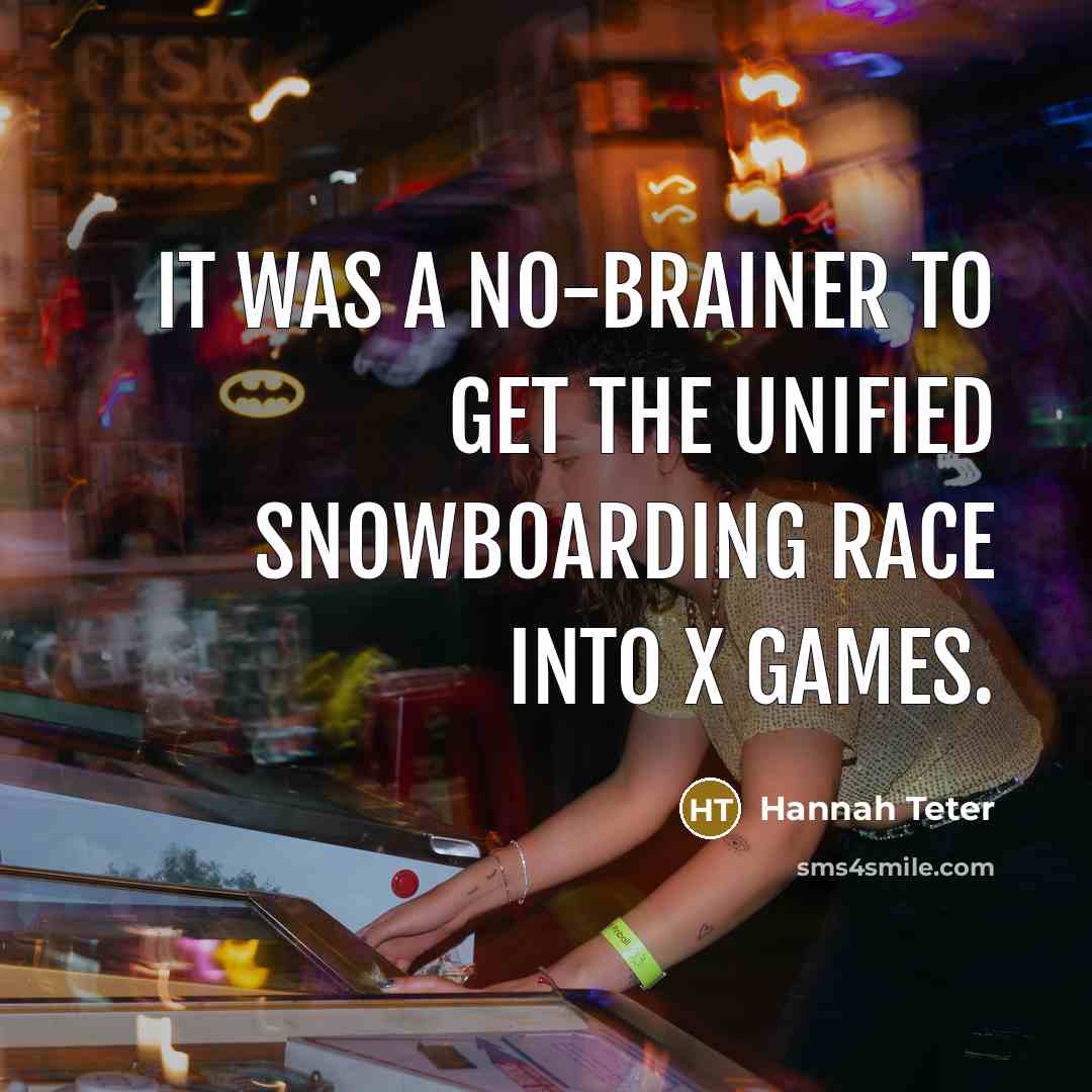 “It was a no-brainer to get the Unified snowboarding race into X Games.” quote by Hannah Teter