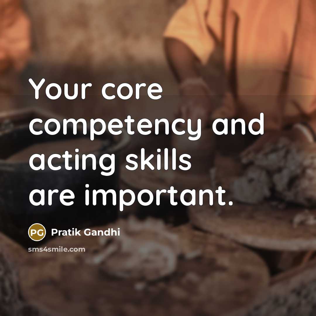 “Your core competency and acting skills are important.” quote by Pratik Gandhi