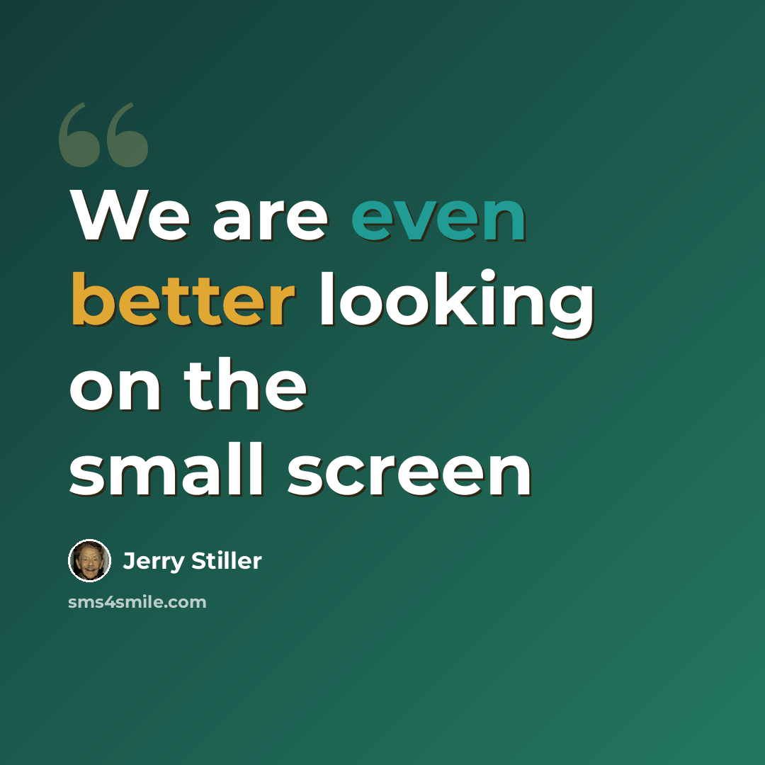 “We are even better looking on the small screen” quote by Jerry Stiller