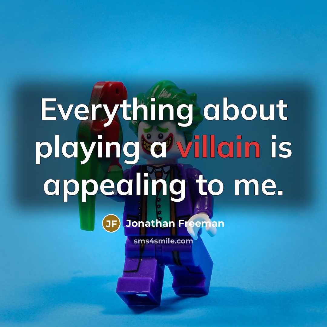 “Everything about playing a villain is appealing to me.” quote by Jonathan Freeman
