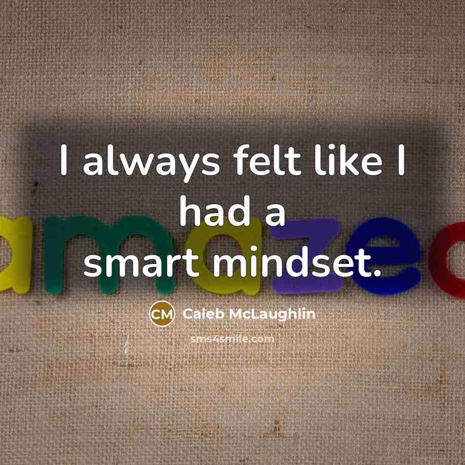 “I always felt like I had a smart mindset.” quote by Caleb McLaughlin