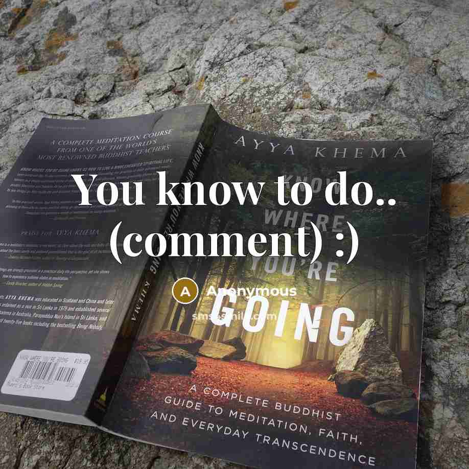 “You know to do.. (comment) :)” quote by Anonymous