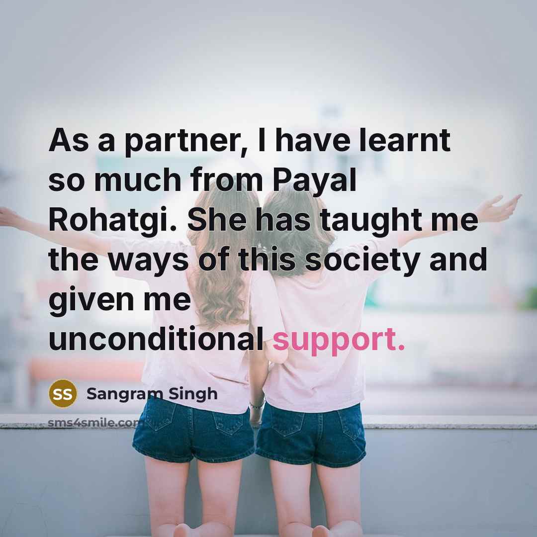 “As a partner, I have learnt so much from Payal Rohatgi. She has taught me the ways of this society and given me unconditional support.” quote by Sangram Singh