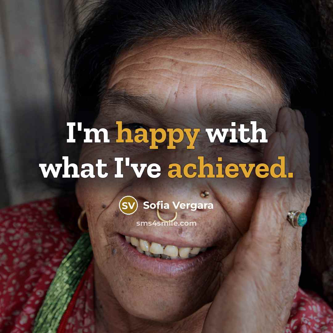 “I'm happy with what I've achieved.” quote by Sofia Vergara