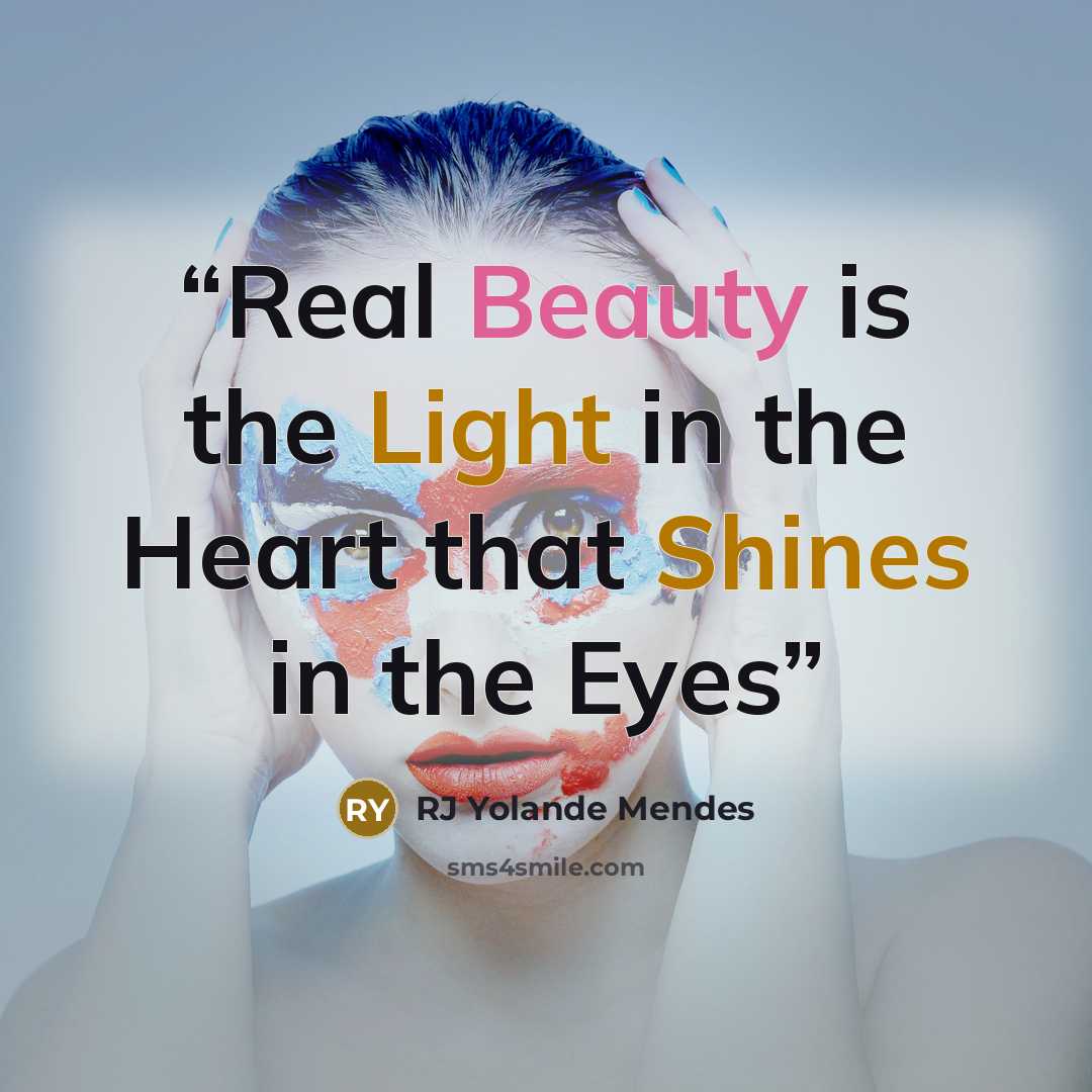 “Real Beauty is the Light in the Heart that Shines in the Eyes” quote by RJ Yolande Mendes