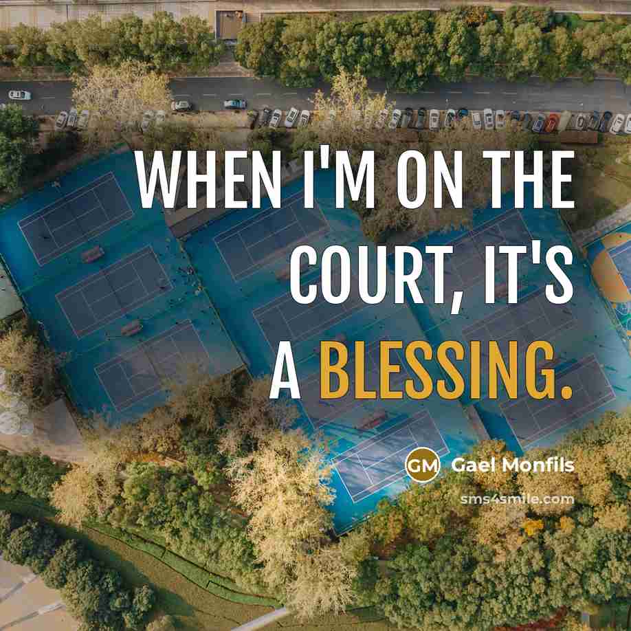“When I'm on the court, it's a blessing.” quote by Gael Monfils