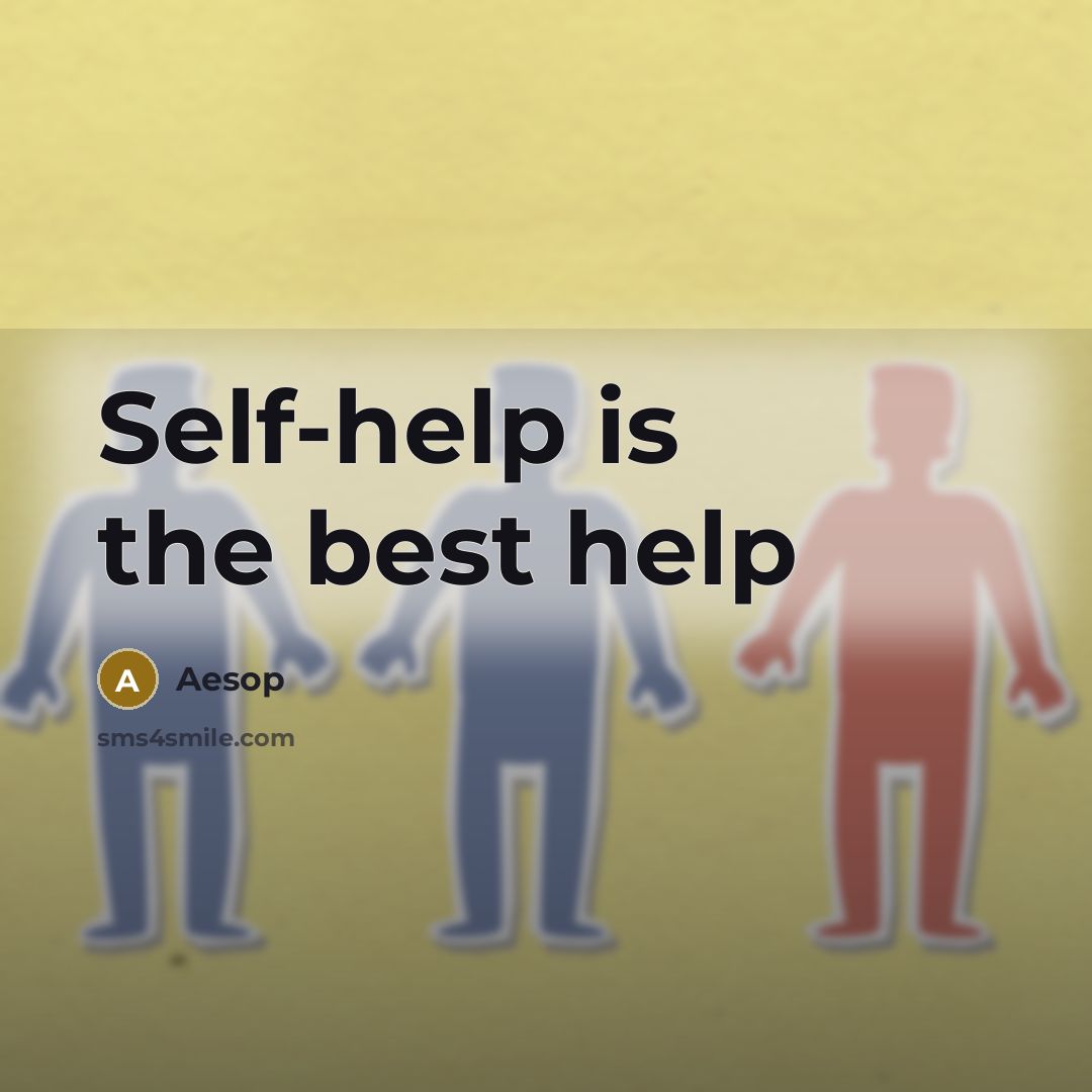 “Self-help is the best help” quote by Aesop