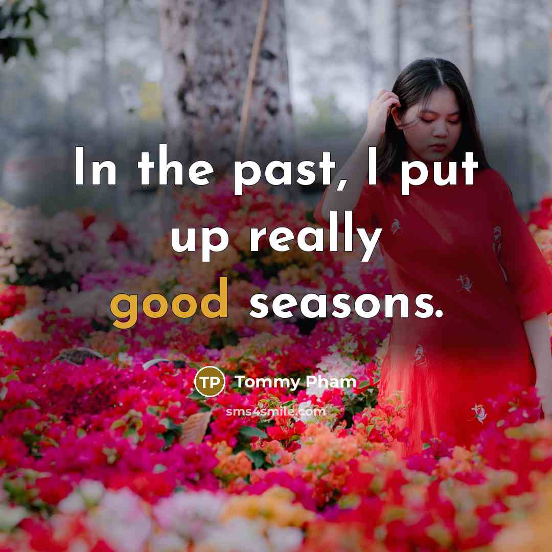 “In the past, I put up really good seasons.” quote by Tommy Pham