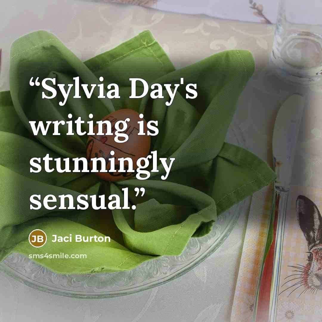 “Sylvia Day's writing is stunningly sensual.” quote by Jaci Burton