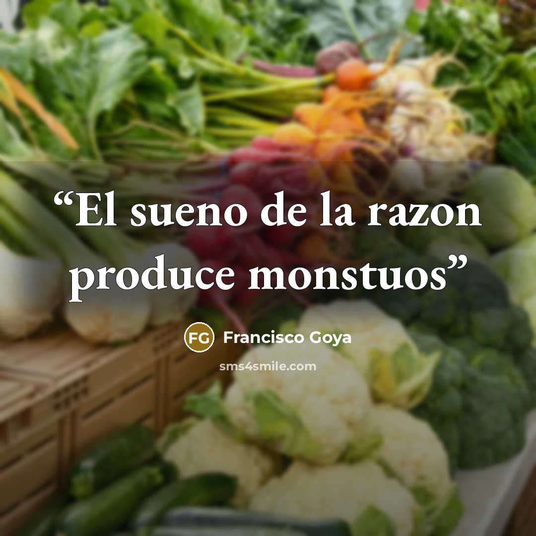 “El sueno de la razon produce monstuos” quote by Francisco Goya