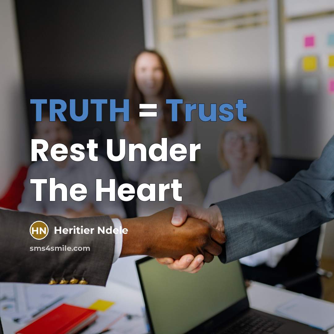 “TRUTH = Trust Rest Under The Heart” quote by Heritier Ndele