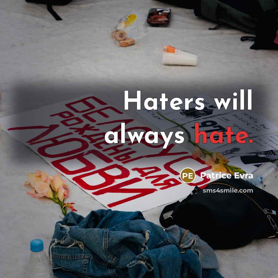 “Haters will always hate.” quote by Patrice Evra