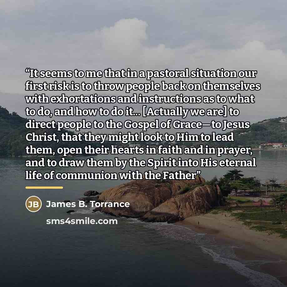 “It seems to me that in a pastoral situation our first risk is to throw people back on themselves with exhortations and instructions as to what to do, and how to do it... [Actually we are] to direct people to the Gospel of Grace—to Jesus Christ, that they might look to Him to lead them, open their…” quote by Anonymous