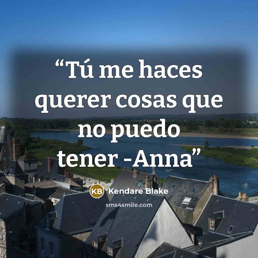 “Tú me haces querer cosas que no puedo tener -Anna” quote by Kendare Blake