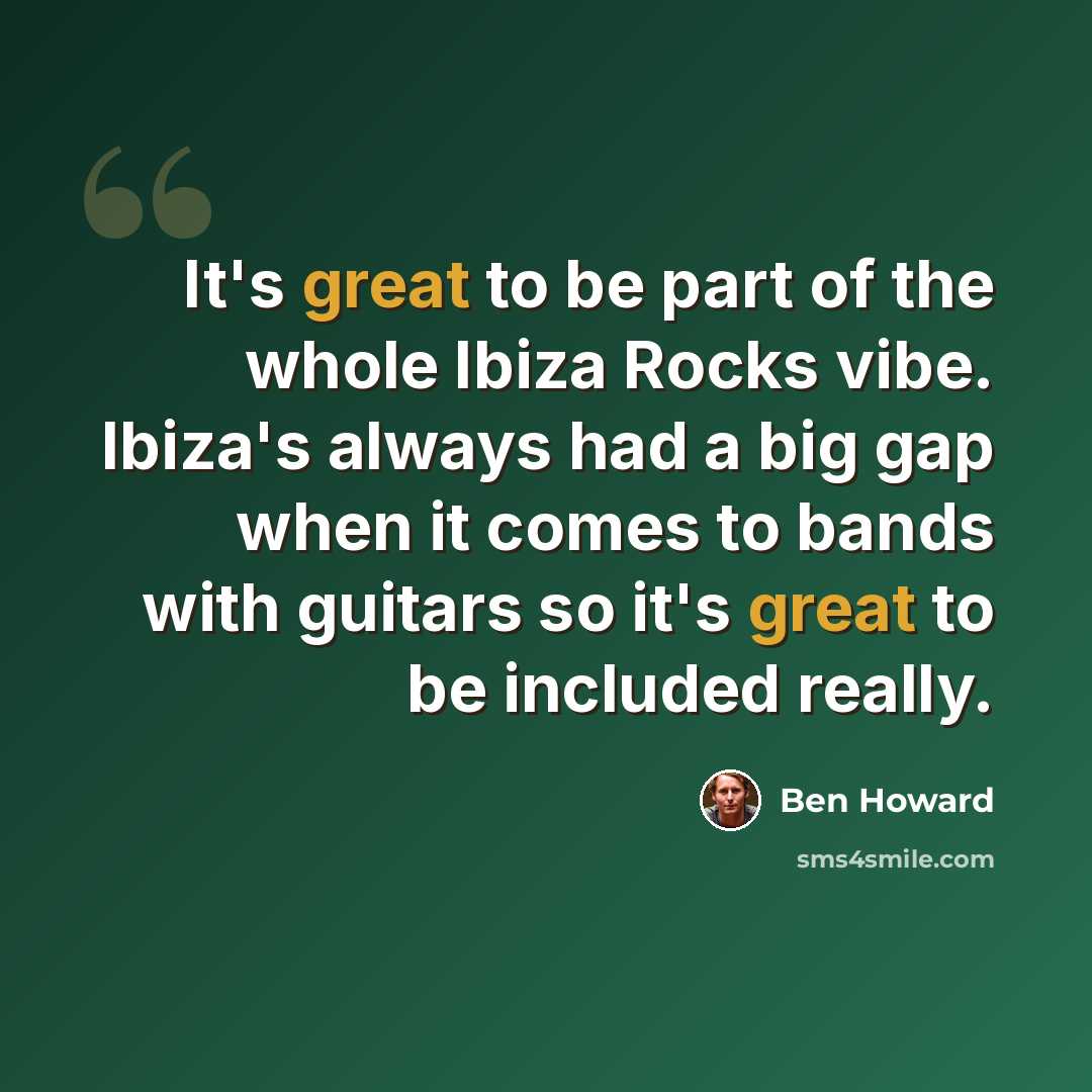 “It's great to be part of the whole Ibiza Rocks vibe. Ibiza's always had a big gap when it comes to bands with guitars so it's great to be included really.” quote by Ben Howard