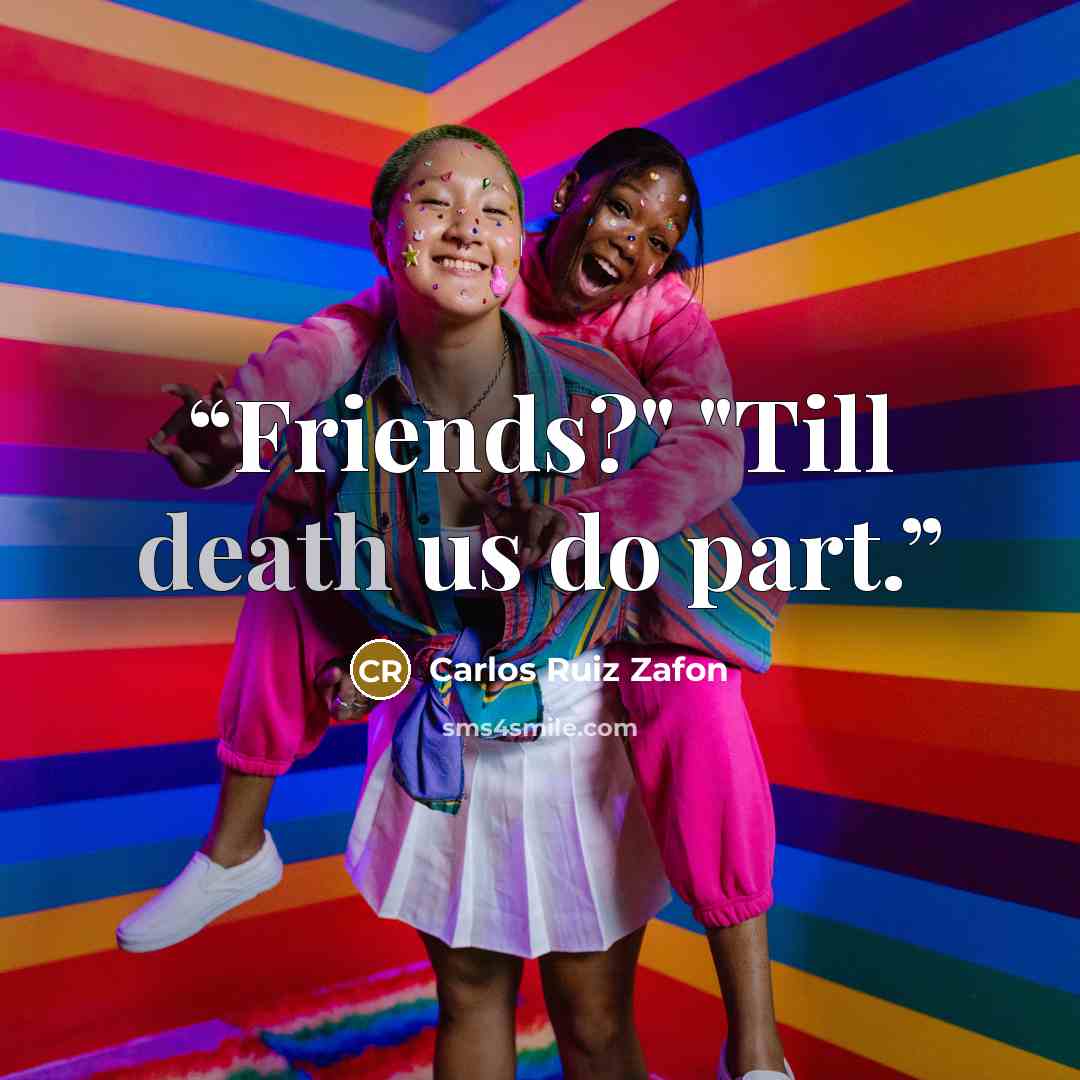 “Friends?" "Till death us do part.” quote by Carlos Ruiz Zafón