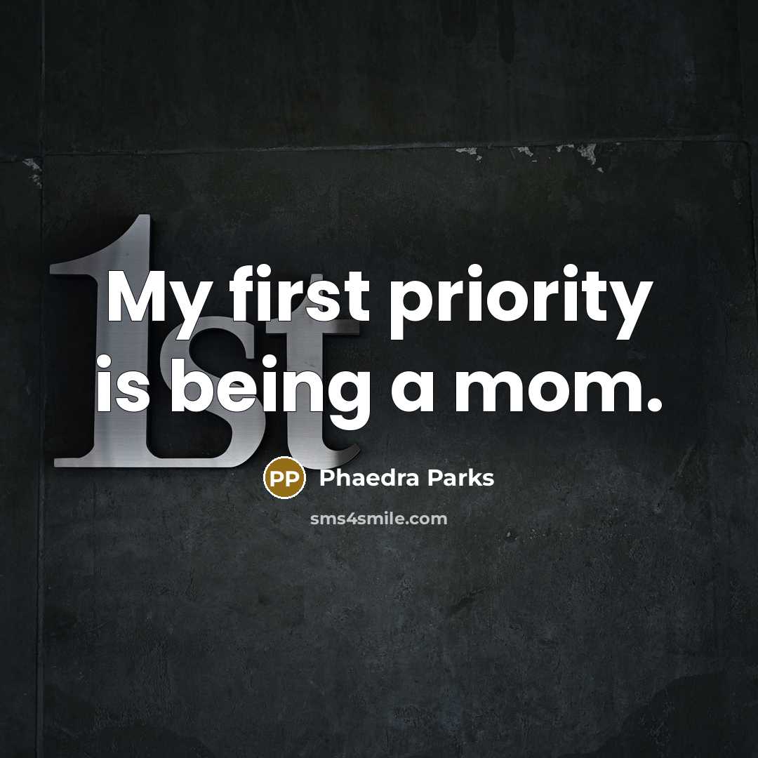 “My first priority is being a mom.” quote by Phaedra Parks