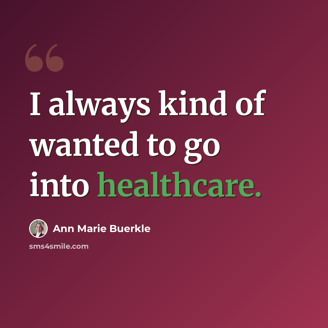 “I always kind of wanted to go into healthcare.” quote by Ann Marie Buerkle