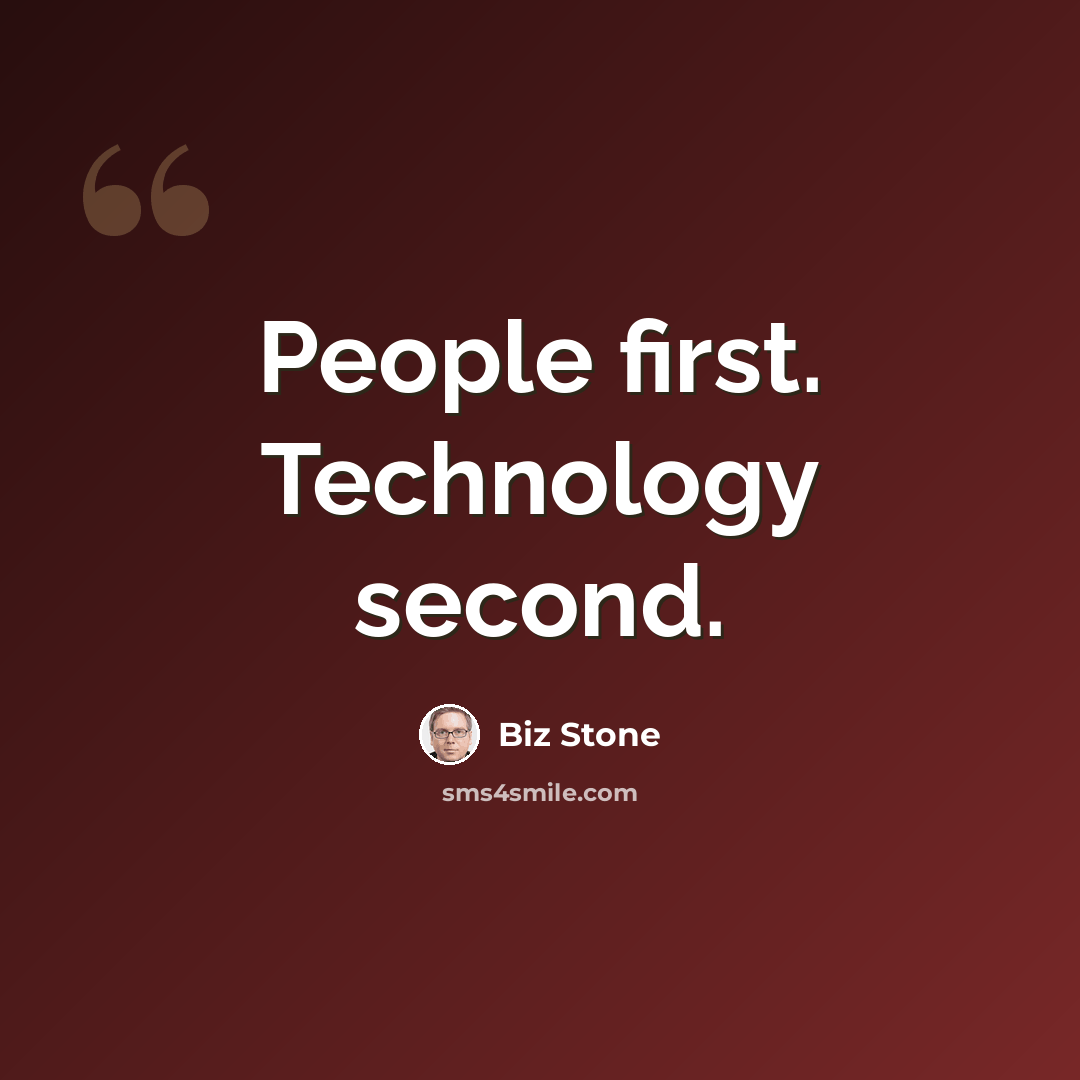“People first. Technology second.” quote by Biz Stone