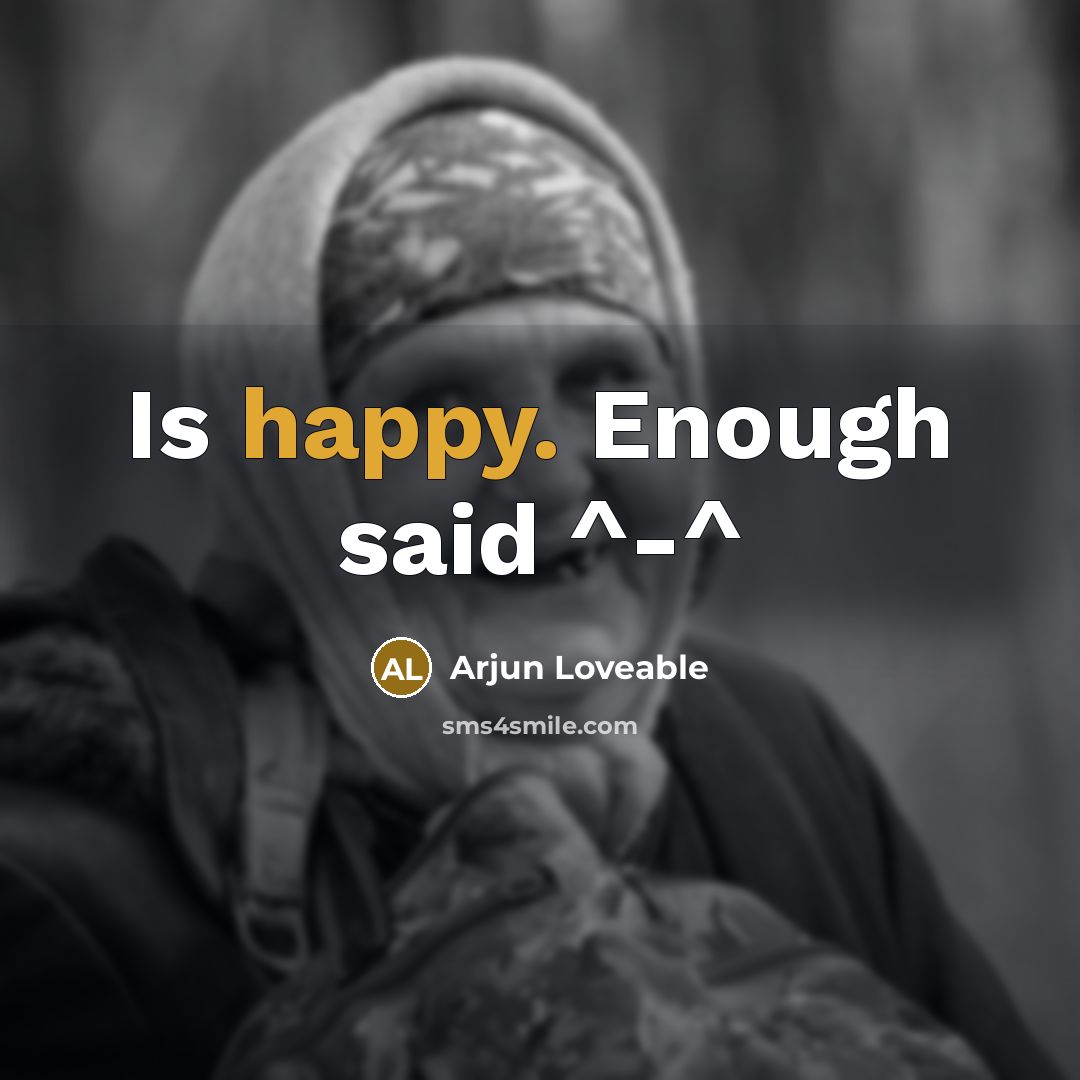 “Is happy. Enough said ^-^” quote by Arjun Loveable