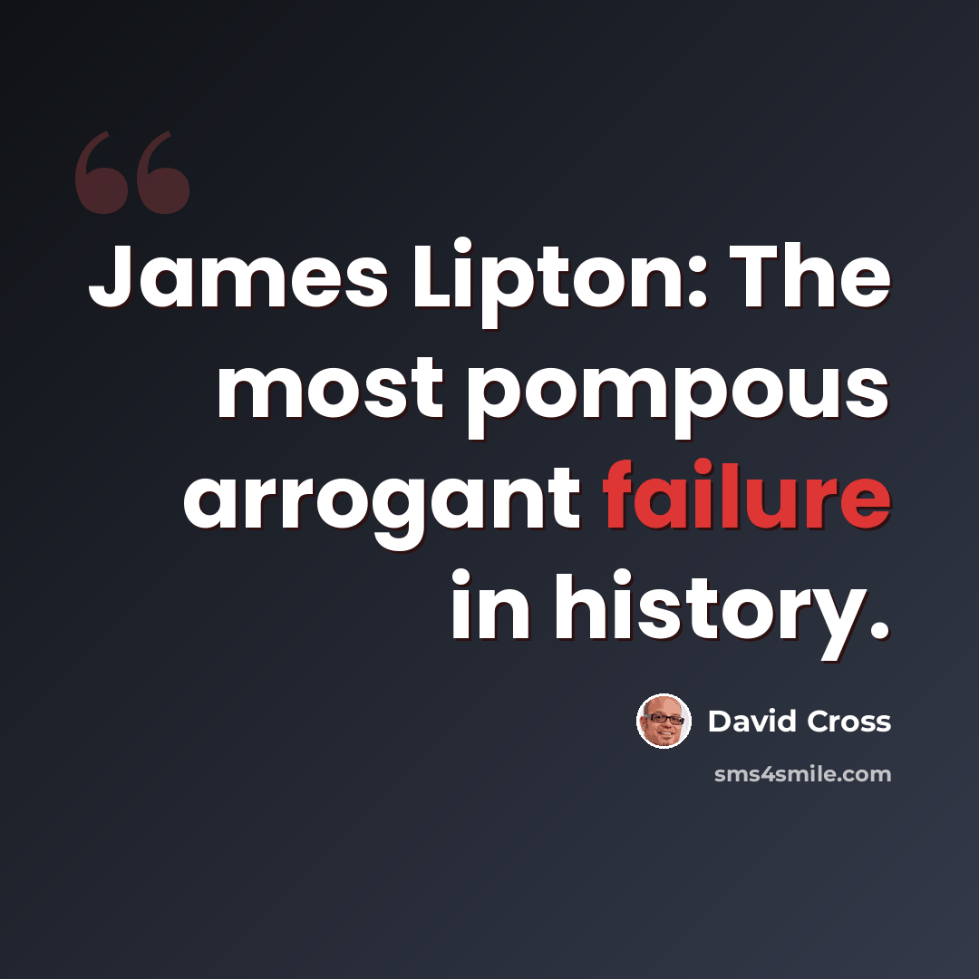 “James Lipton: The most pompous arrogant failure in history.” quote by David Cross