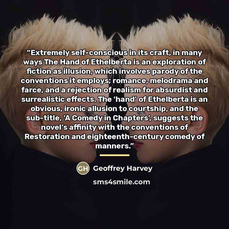 “Extremely self-conscious in its craft, in many ways The Hand of Ethelberta is an exploration of fiction as illusion, which involves parody of the conventions it employs; romance, melodrama and farce, and a rejection of realism for absurdist and surrealistic effects. The ‘hand’ of Ethelberta is an…” quote by Geoffrey Harvey