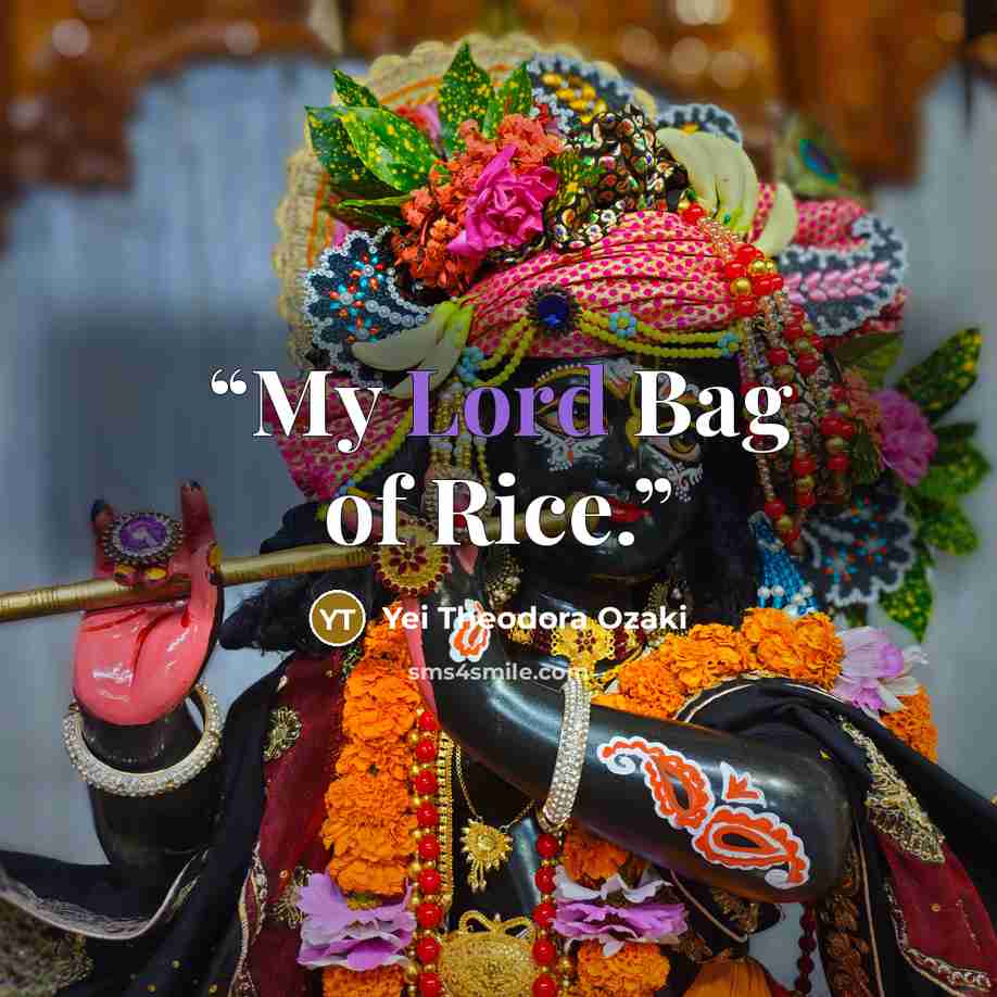 “My Lord Bag of Rice.” quote by Yei Theodora Ozaki