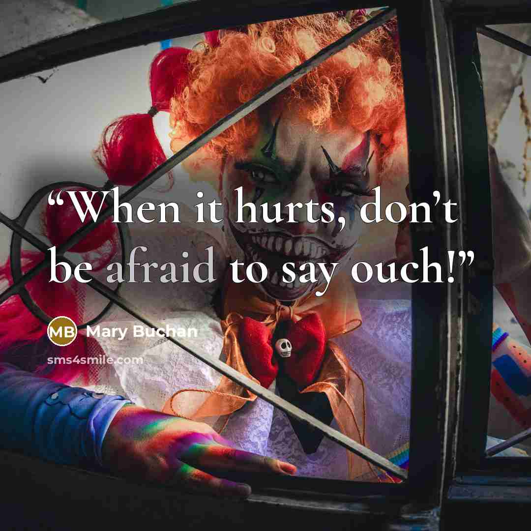 “When it hurts, don’t be afraid to say ouch!” quote by Mary Buchan